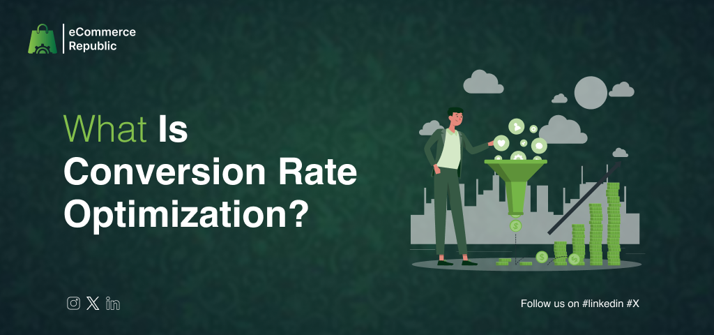 What is conversion rate optimization