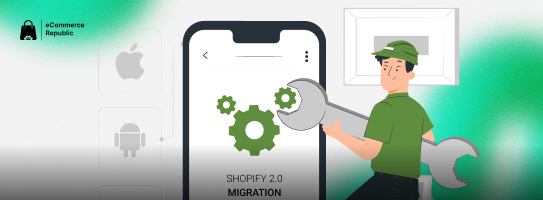 Shopify 2.0 Migration and Upgrade Services
