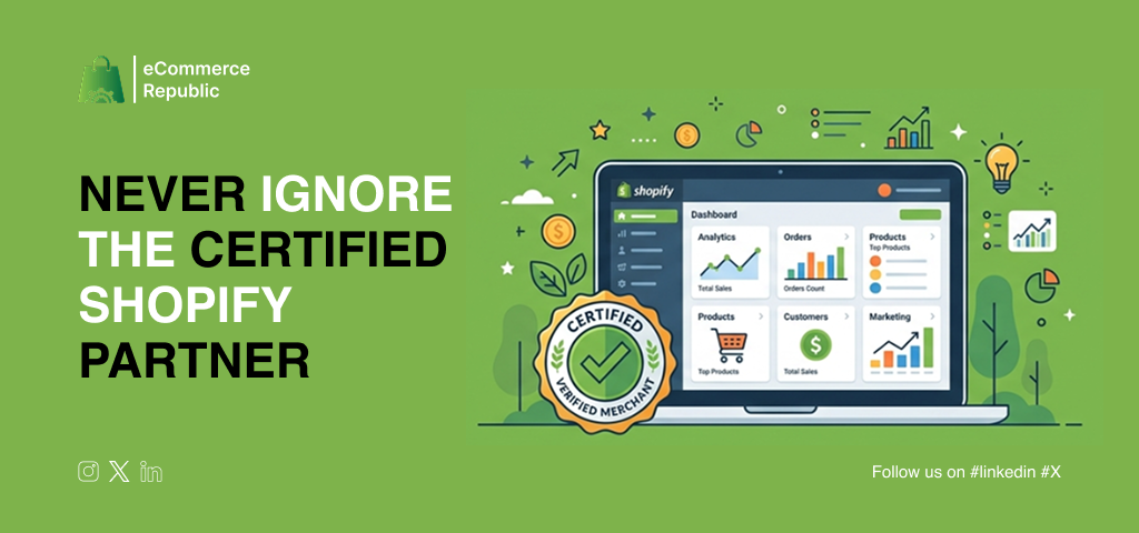 Never ignore the certified shopify partner